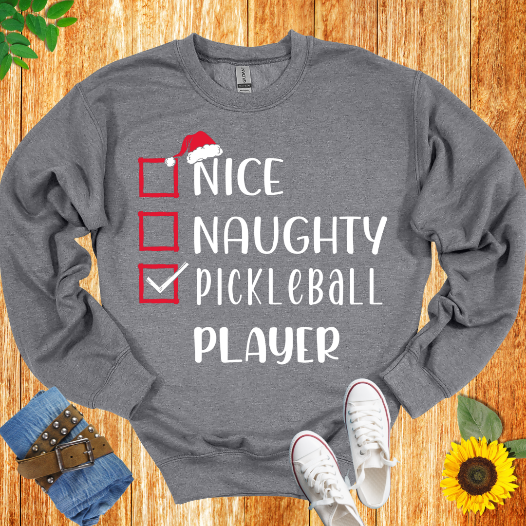 Nice Naughty Pickleball Player Unisex Crewneck Sweatshirt
