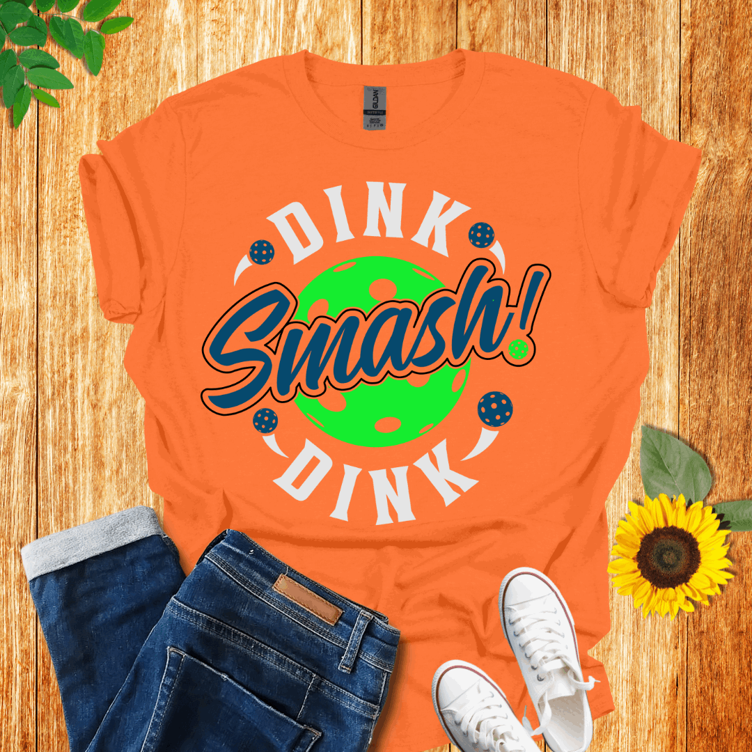 Dink, Dink, Smash pickleball T-Shirt