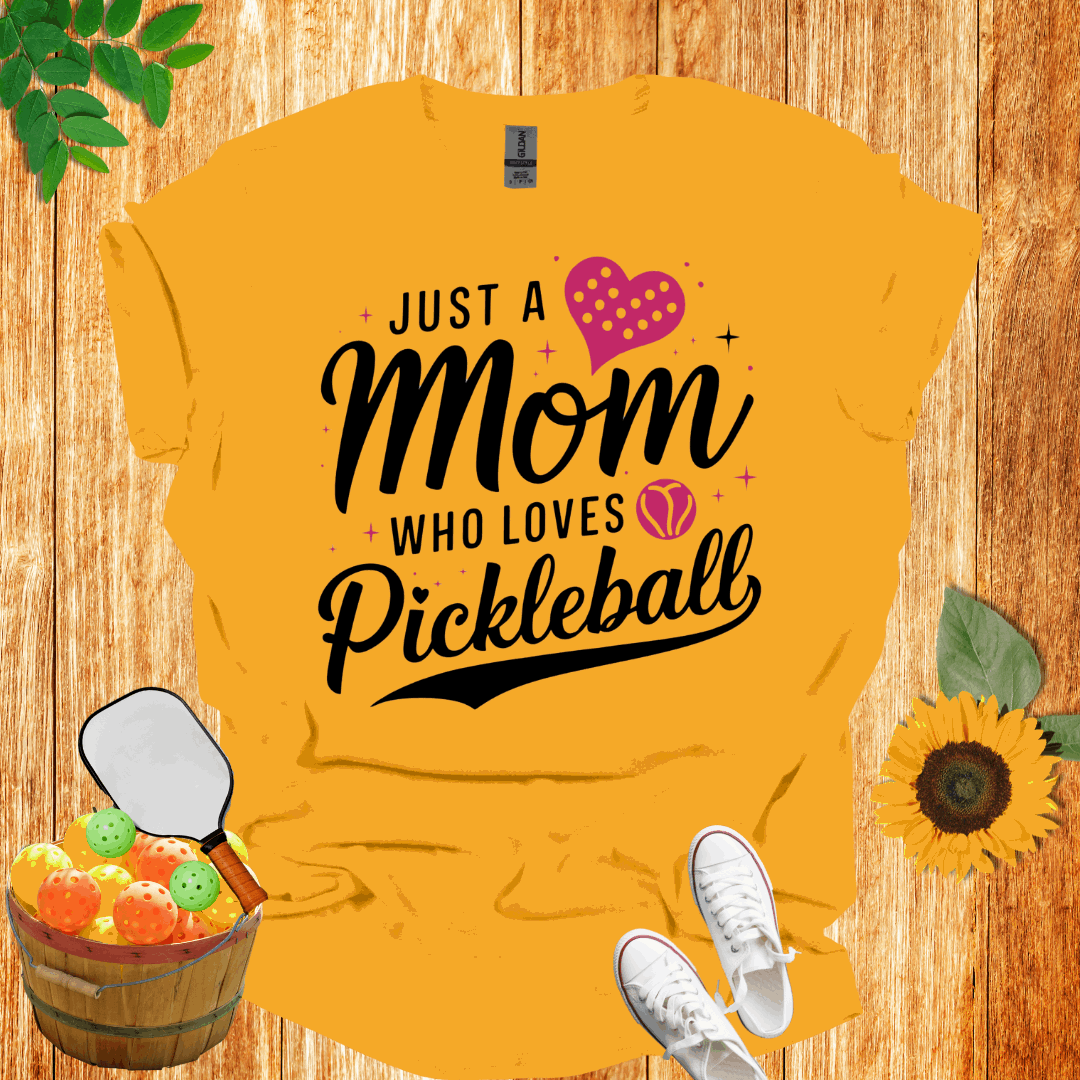 Just A Mom Who Loves Pickleball T-Shirt