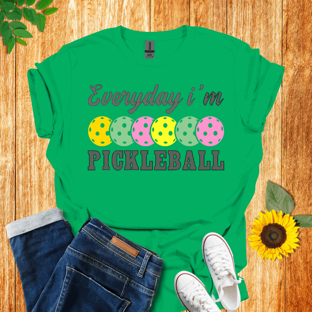 Everyday I'm Pickleball T-Shirt