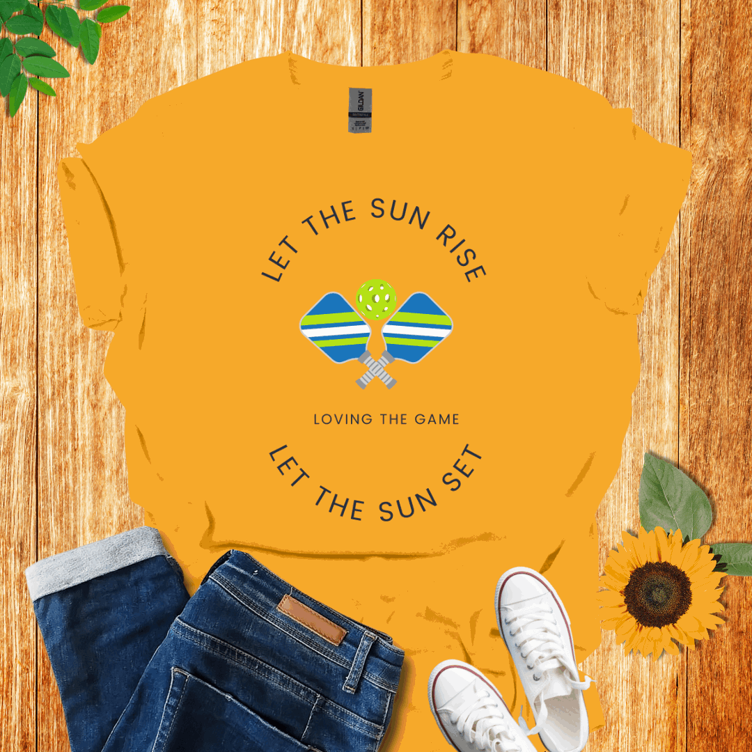 Let the Sun Rise Pickleball T-Shirt