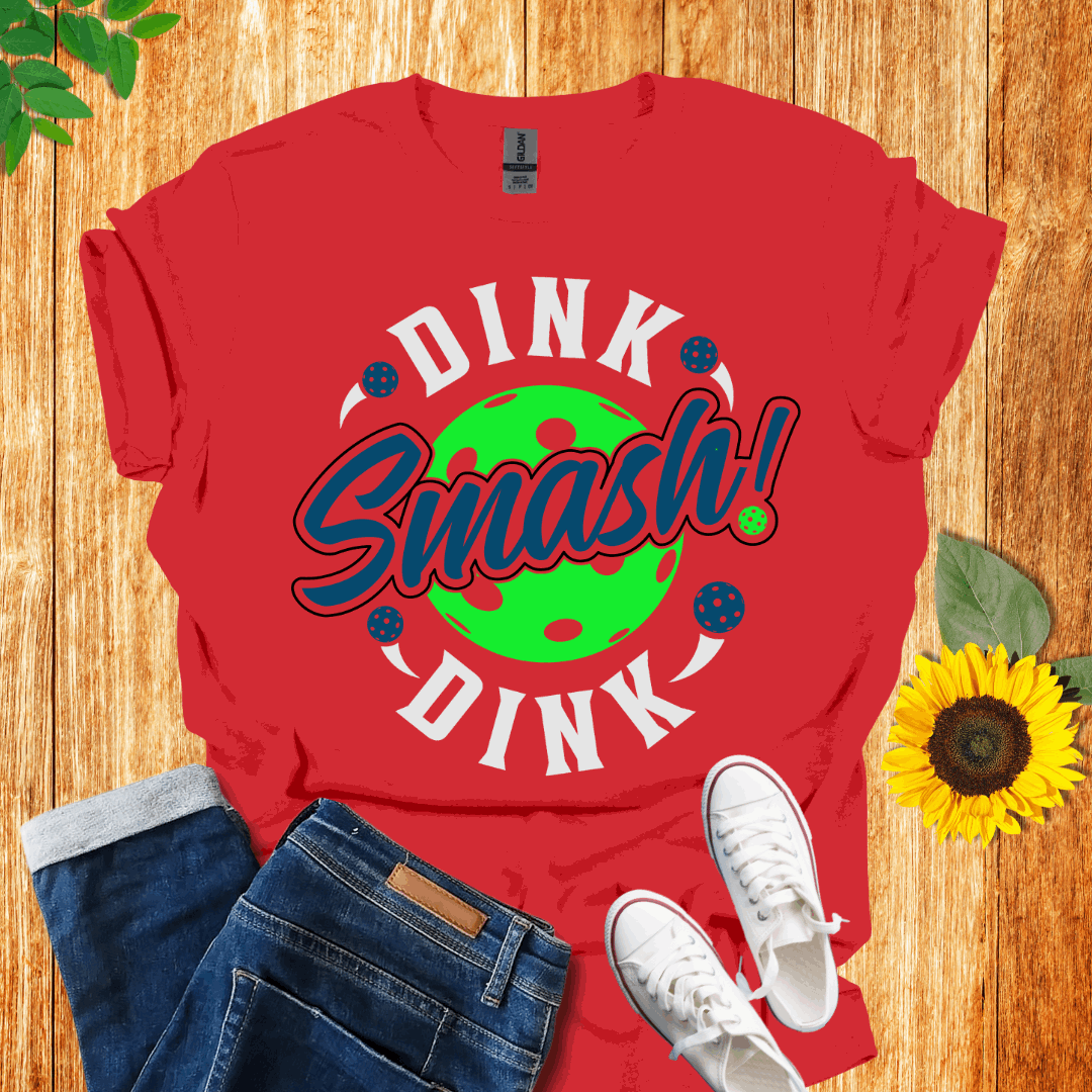 Dink, Dink, Smash pickleball T-Shirt