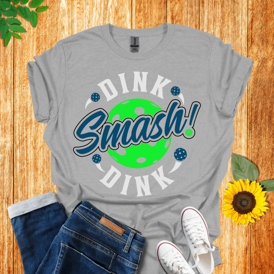 Dink, Dink, Smash pickleball T-Shirt
