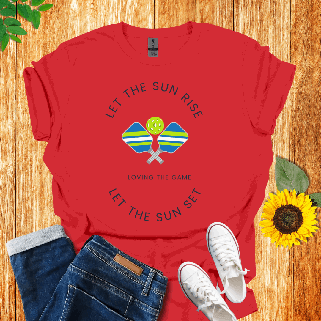 Let the Sun Rise Pickleball T-Shirt
