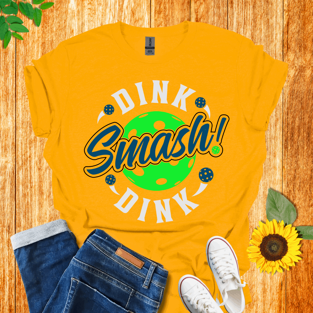 Dink, Dink, Smash pickleball T-Shirt