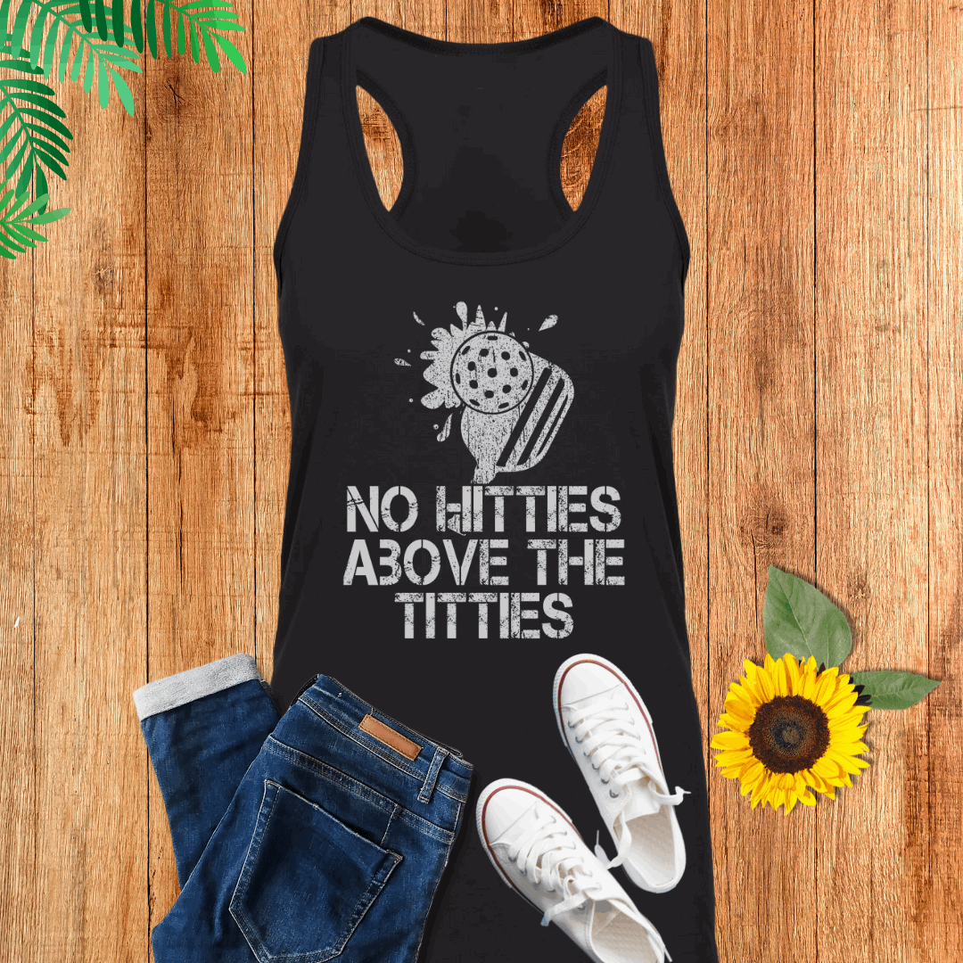 No Hitties Above The Titties Tank Top