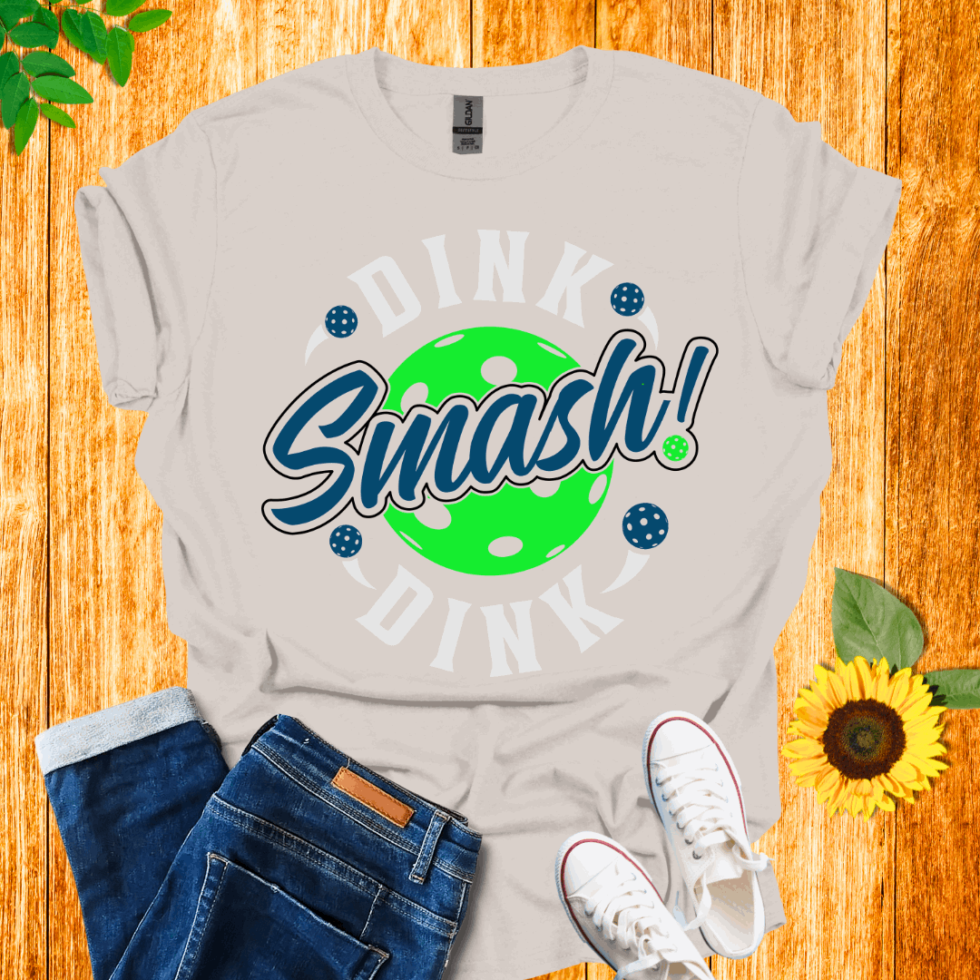 Dink, Dink, Smash pickleball T-Shirt