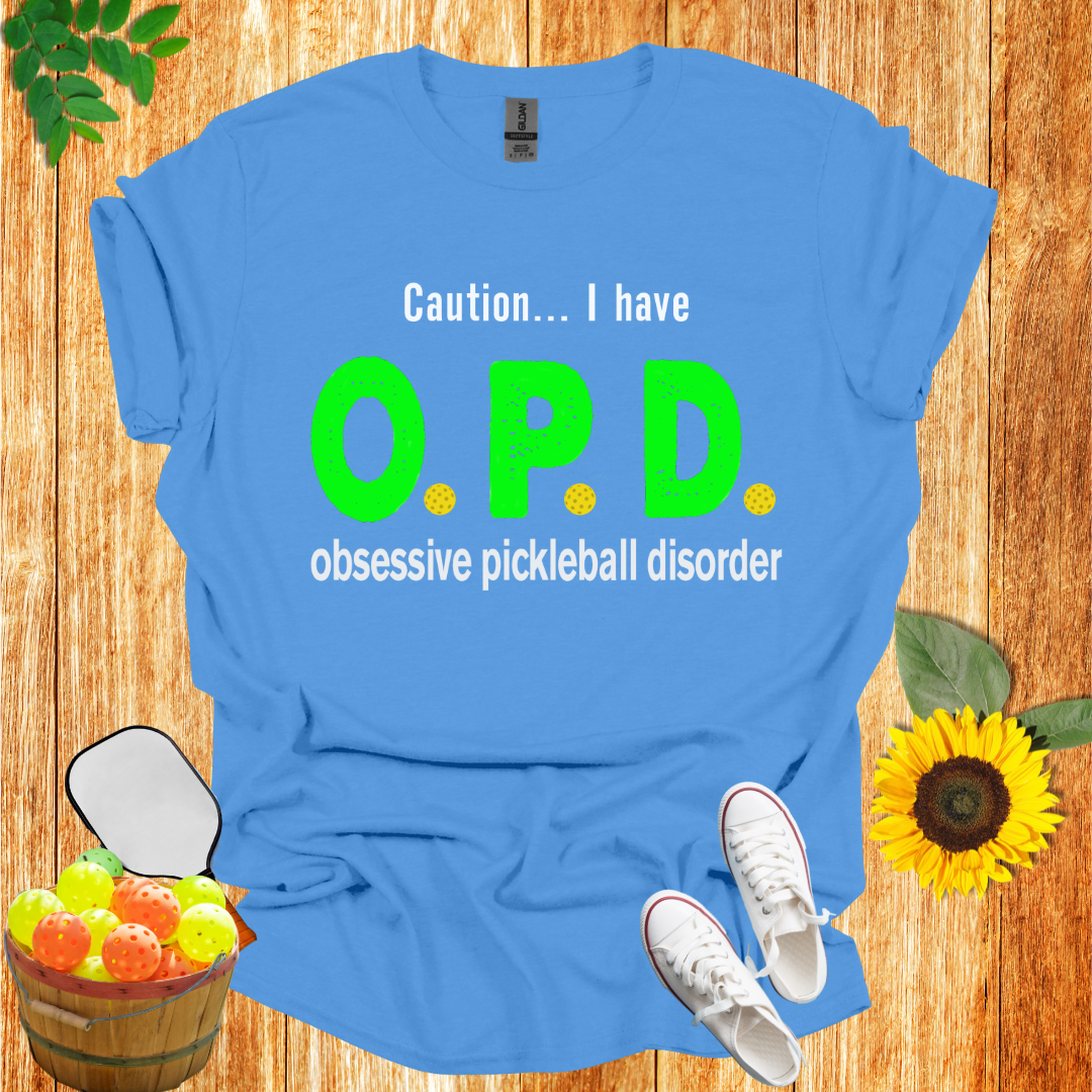 Caution I Have I OPD T-Shirt