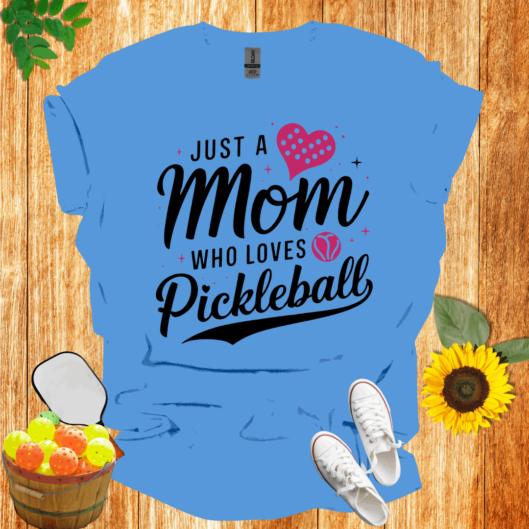 Just A Mom Who Loves Pickleball T-Shirt