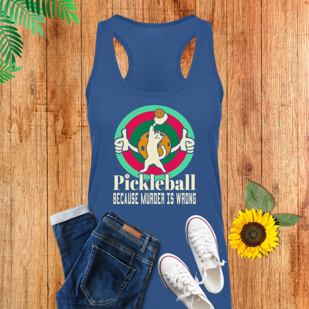 Pickleball Because Murder Is Wrong Tank Top