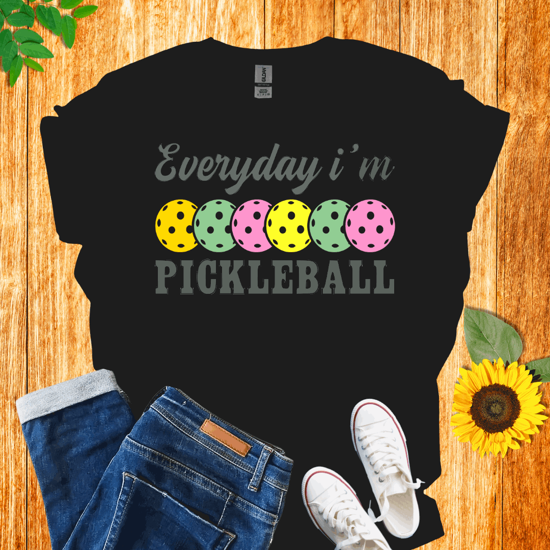Everyday I'm Pickleball T-Shirt