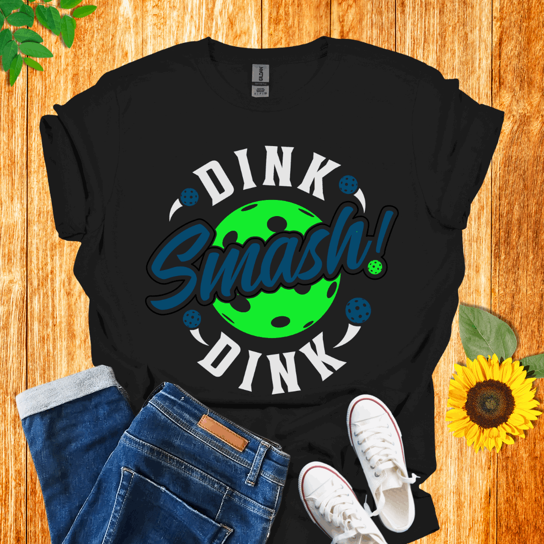 Dink, Dink, Smash pickleball T-Shirt