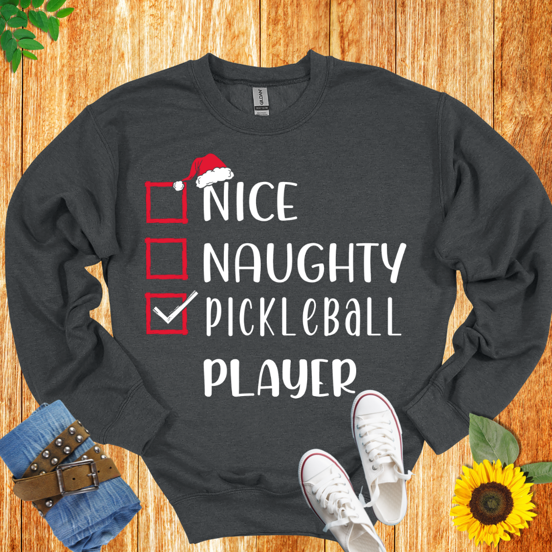 Nice Naughty Pickleball Player Unisex Crewneck Sweatshirt
