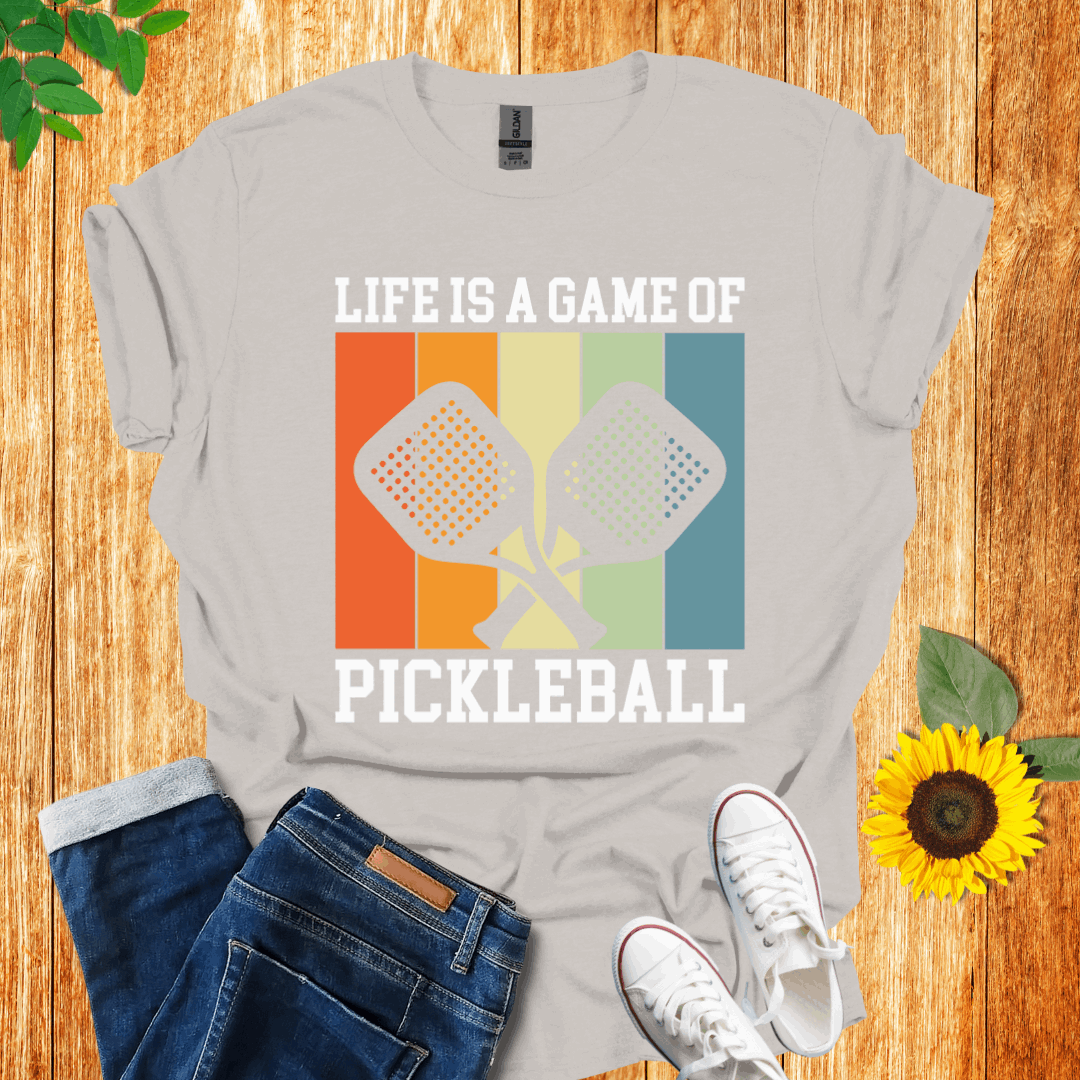 Life Is A Game of Pickleball T-Shirt