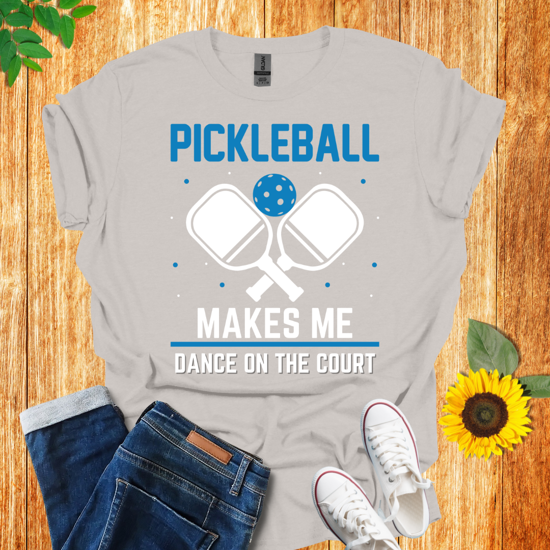 Pickleball Makes Me Dance On The Court T-Shirt