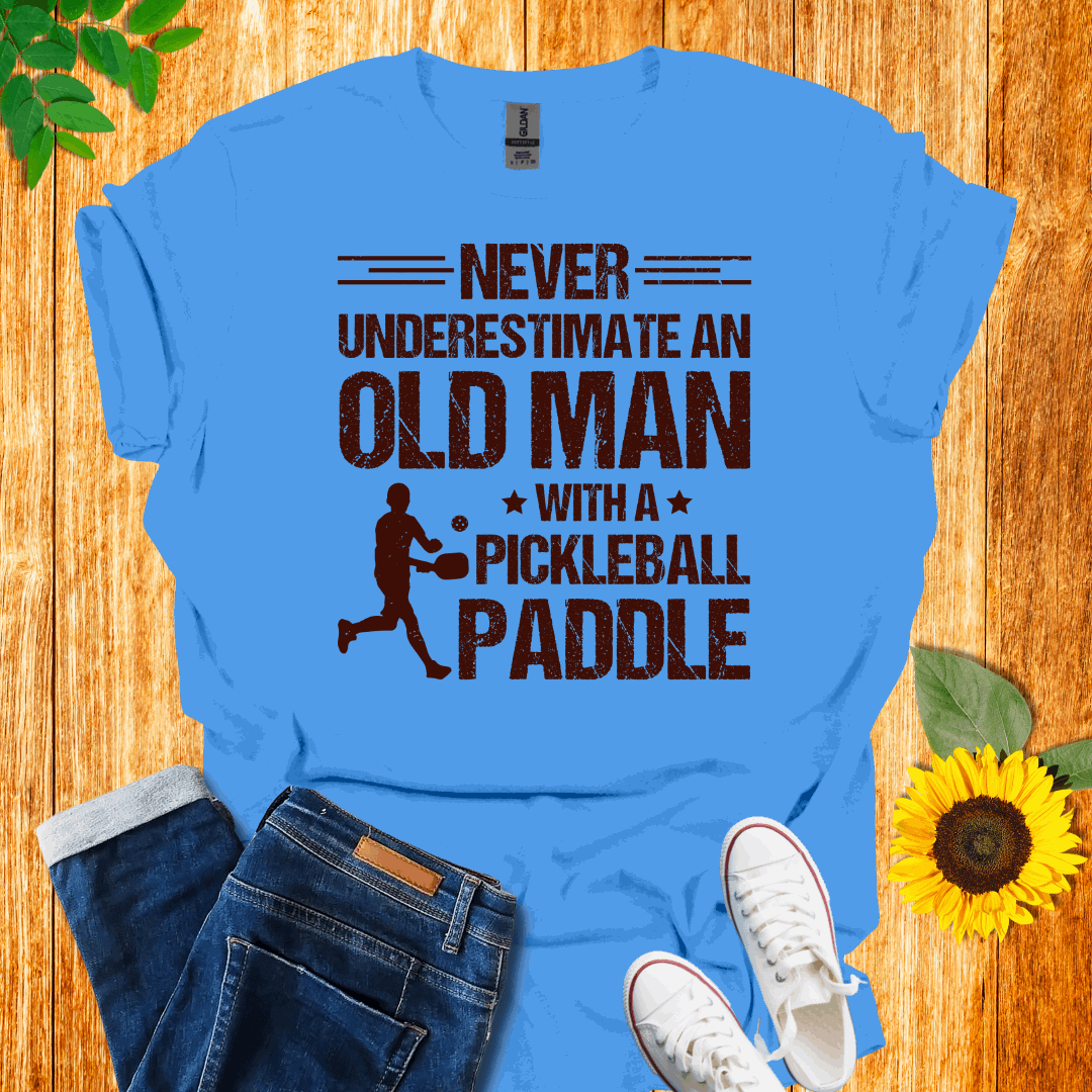 Never Underestimate Pickleball T-Shirt