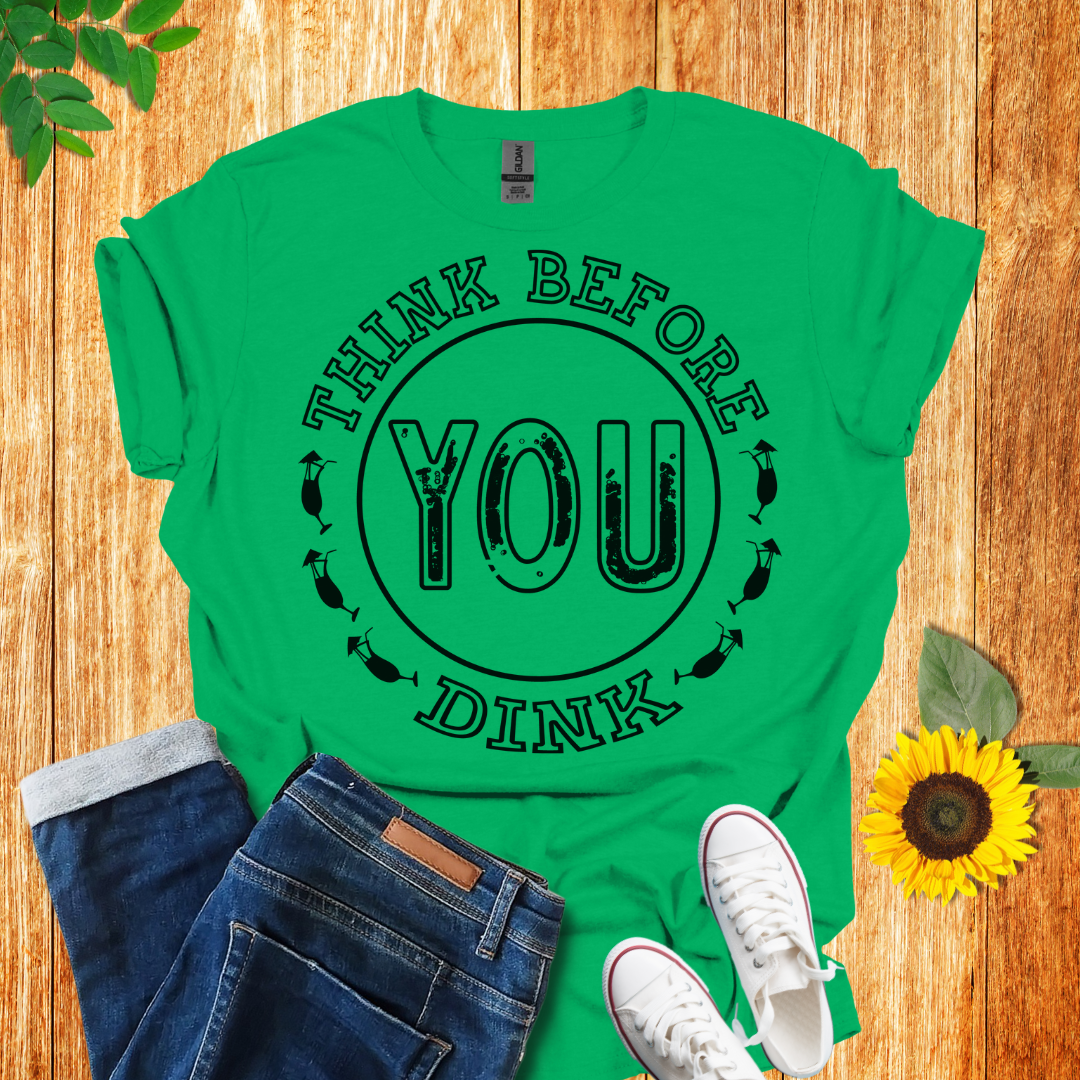 Think Before You Dink Pickleball T-Shirt