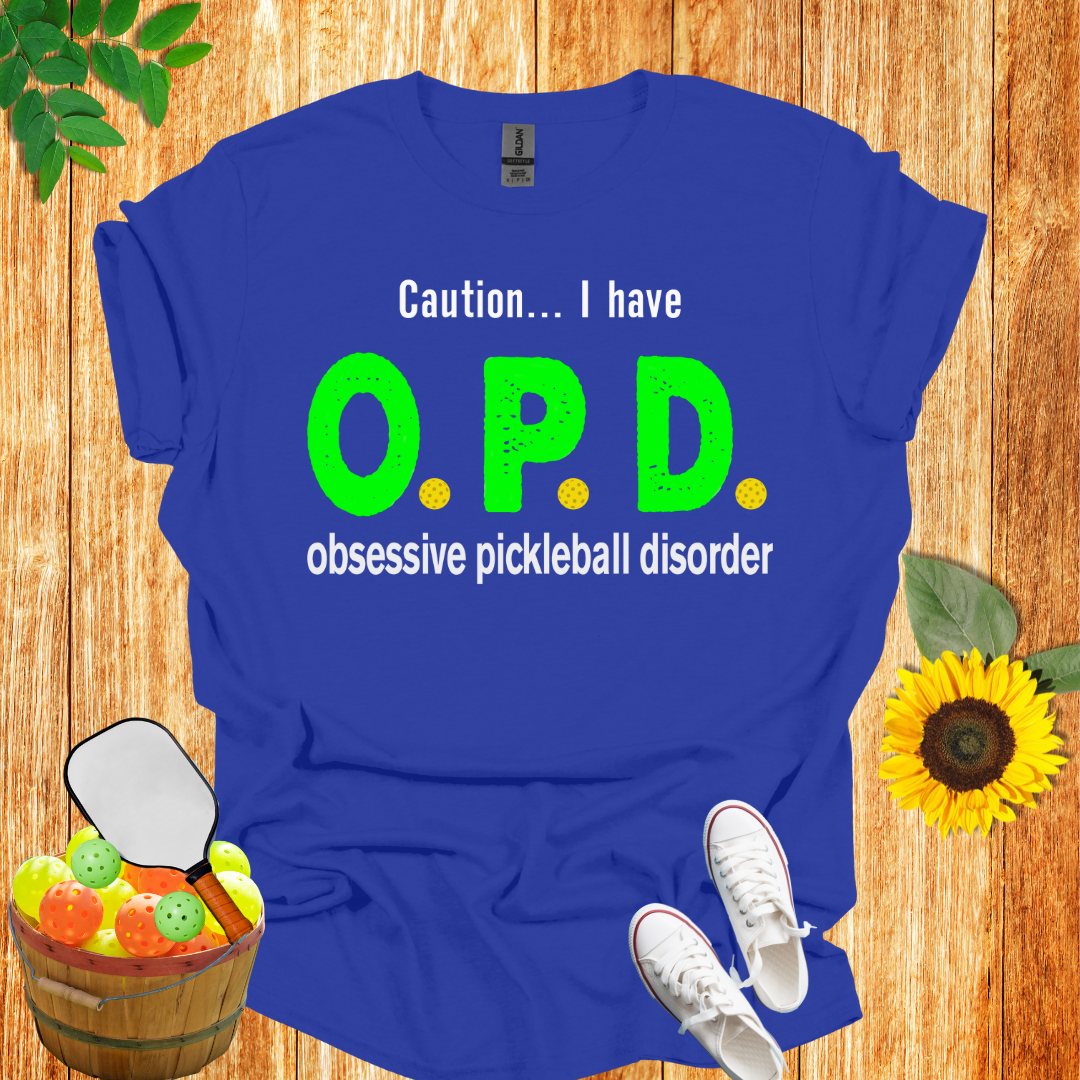 Caution I Have I OPD  T-Shirt