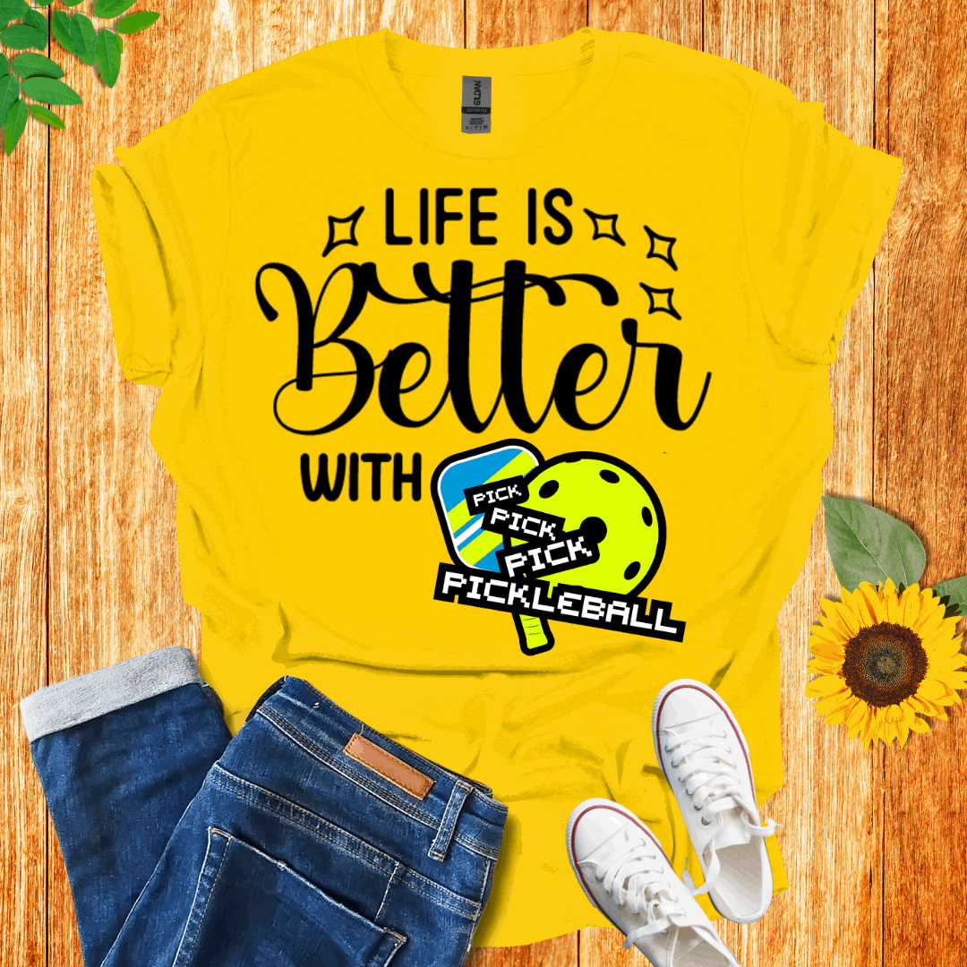 Life Is Better With Pickleball T-Shirt