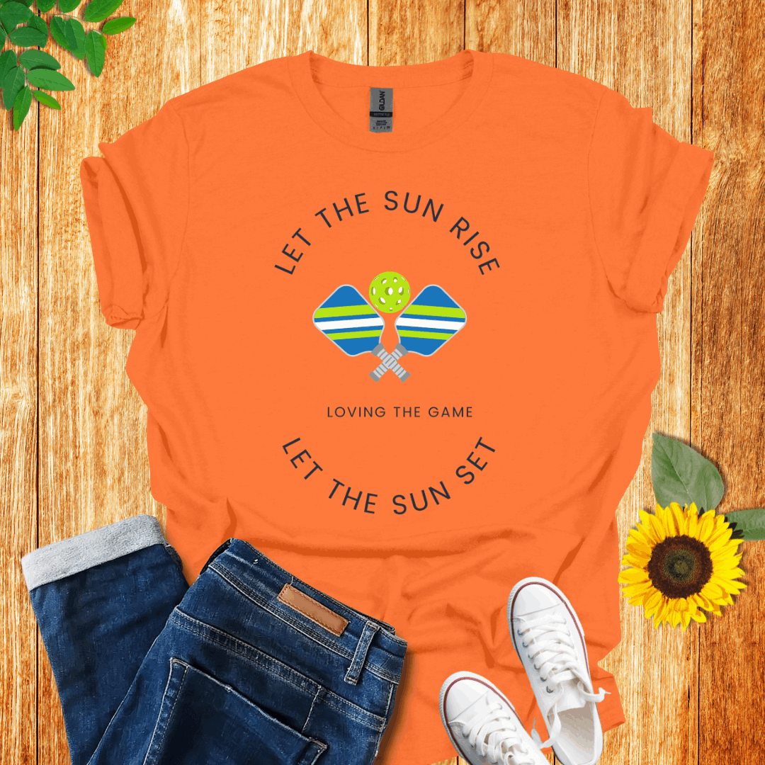 Let the Sun Rise Pickleball T-Shirt