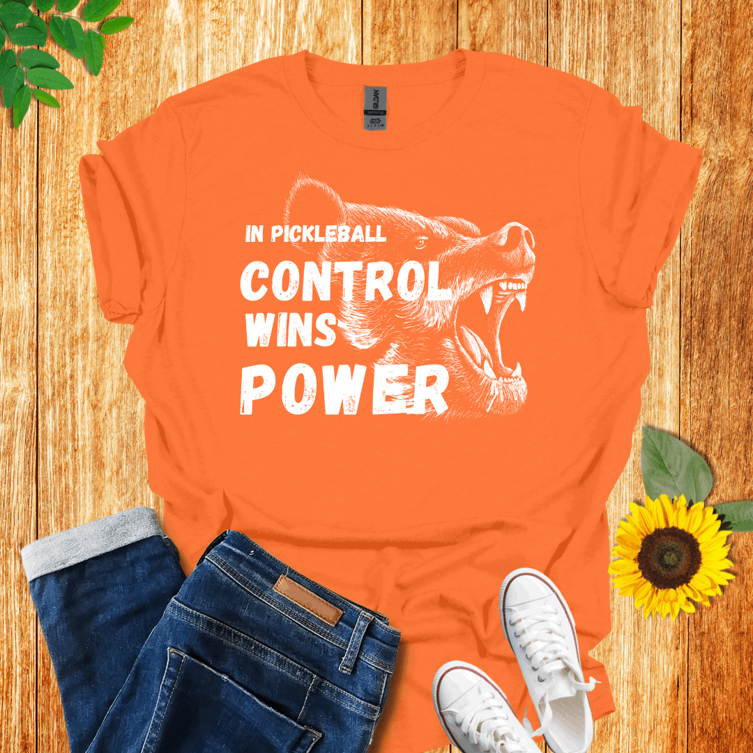 In Pickleball Control Wins Power T-Shirt