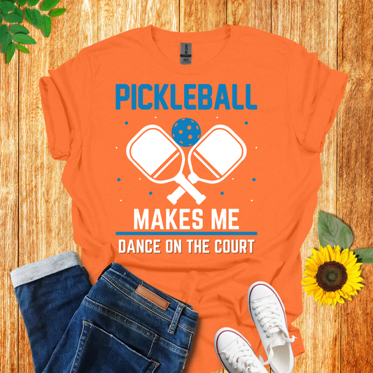 Pickleball Makes Me Dance On The Court T-Shirt