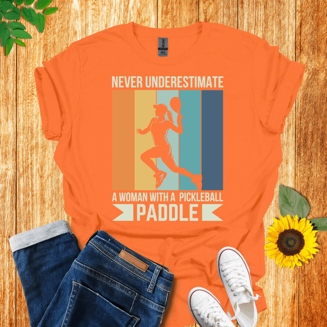 Never Underestimate A Woman With A Pickleball Paddle T-Shirt