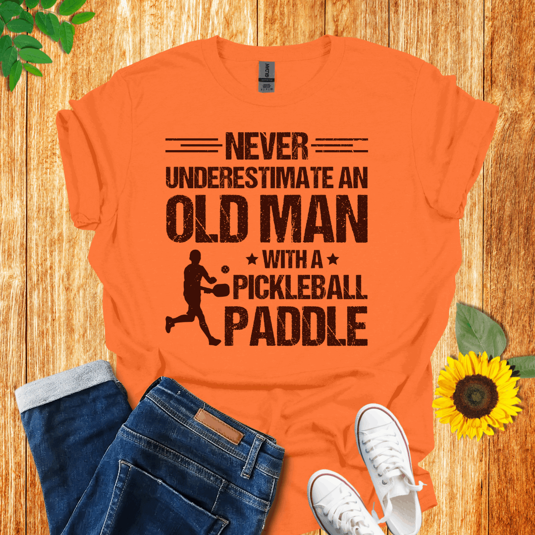 Never Underestimate Pickleball T-Shirt