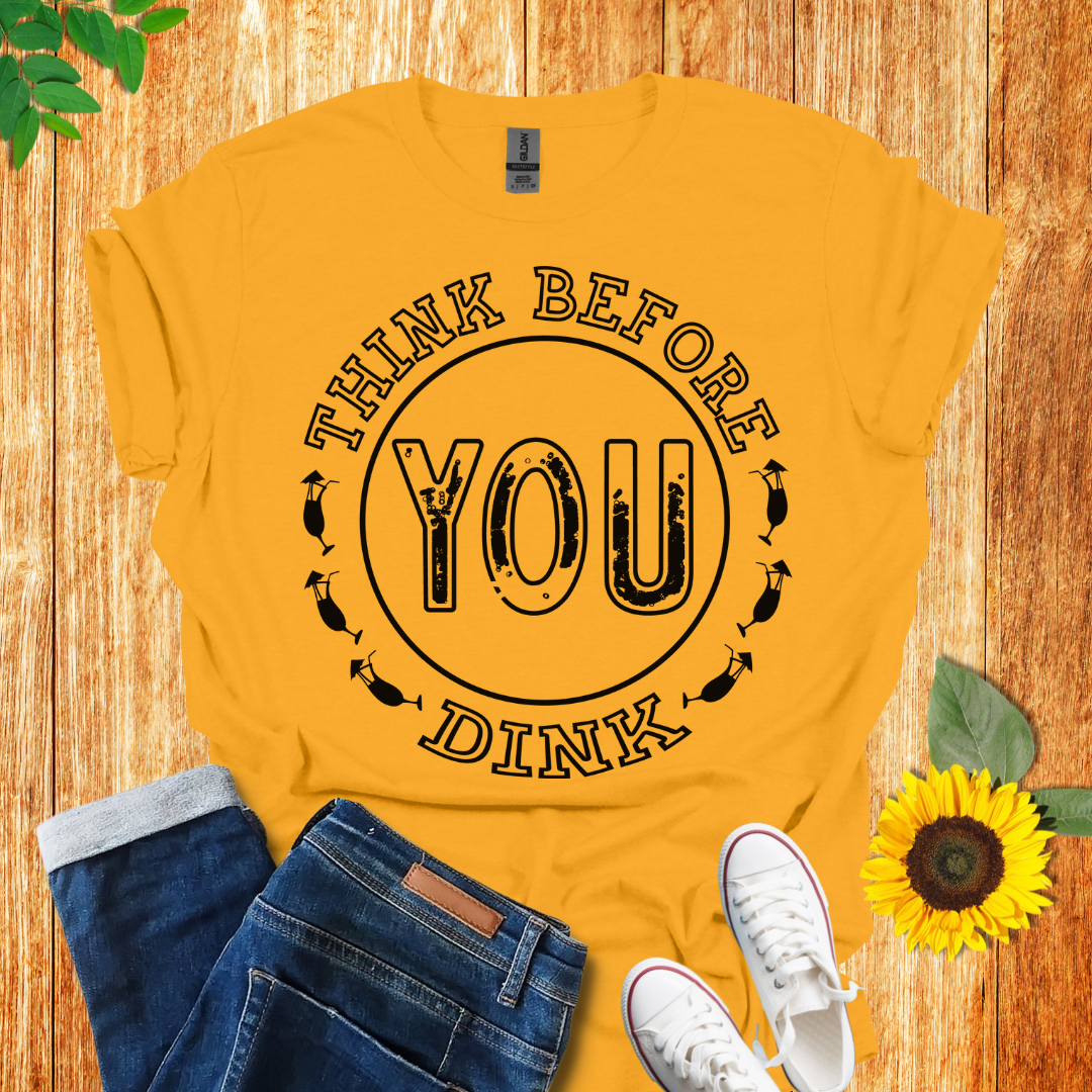 Think Before You Dink Pickleball T-Shirt