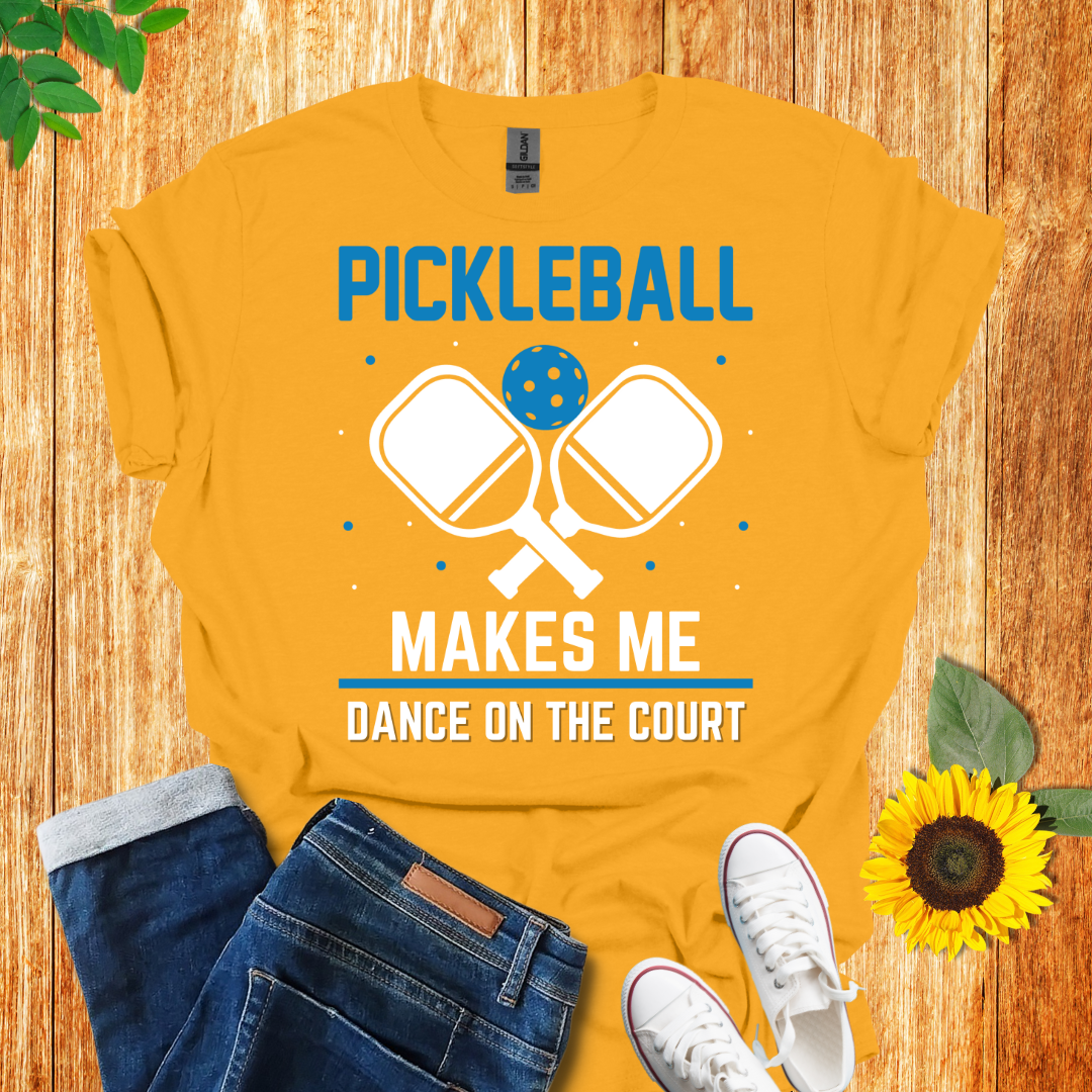 Pickleball Makes Me Dance On The Court T-Shirt