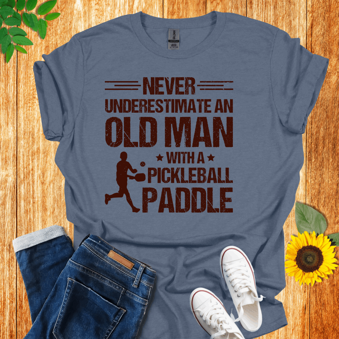 Never Underestimate Pickleball T-Shirt