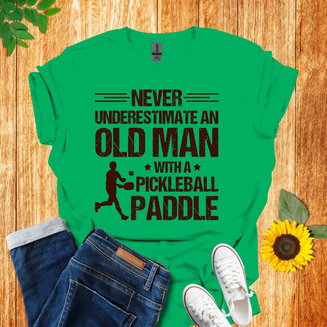 Never Underestimate Pickleball T-Shirt