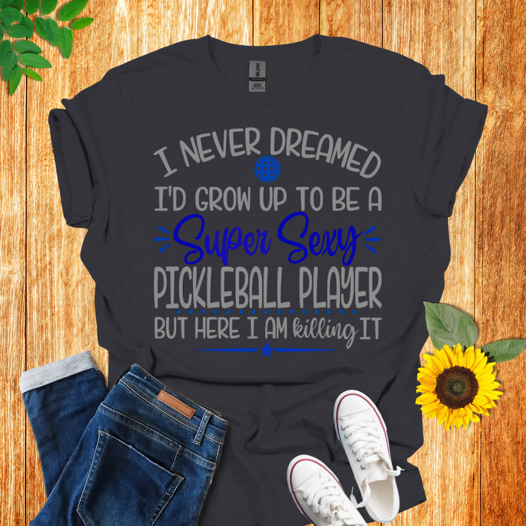 Super Sexy Pickleball T-Shirt