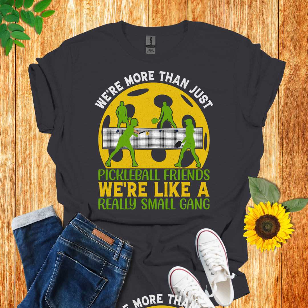 We Are More Than Just Friends Pickleball T-Shirt