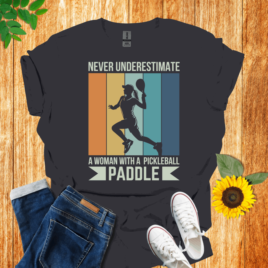 Never Underestimate A Woman With A Pickleball Paddle T-Shirt