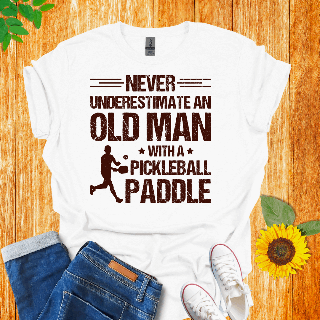 Never Underestimate Pickleball T-Shirt