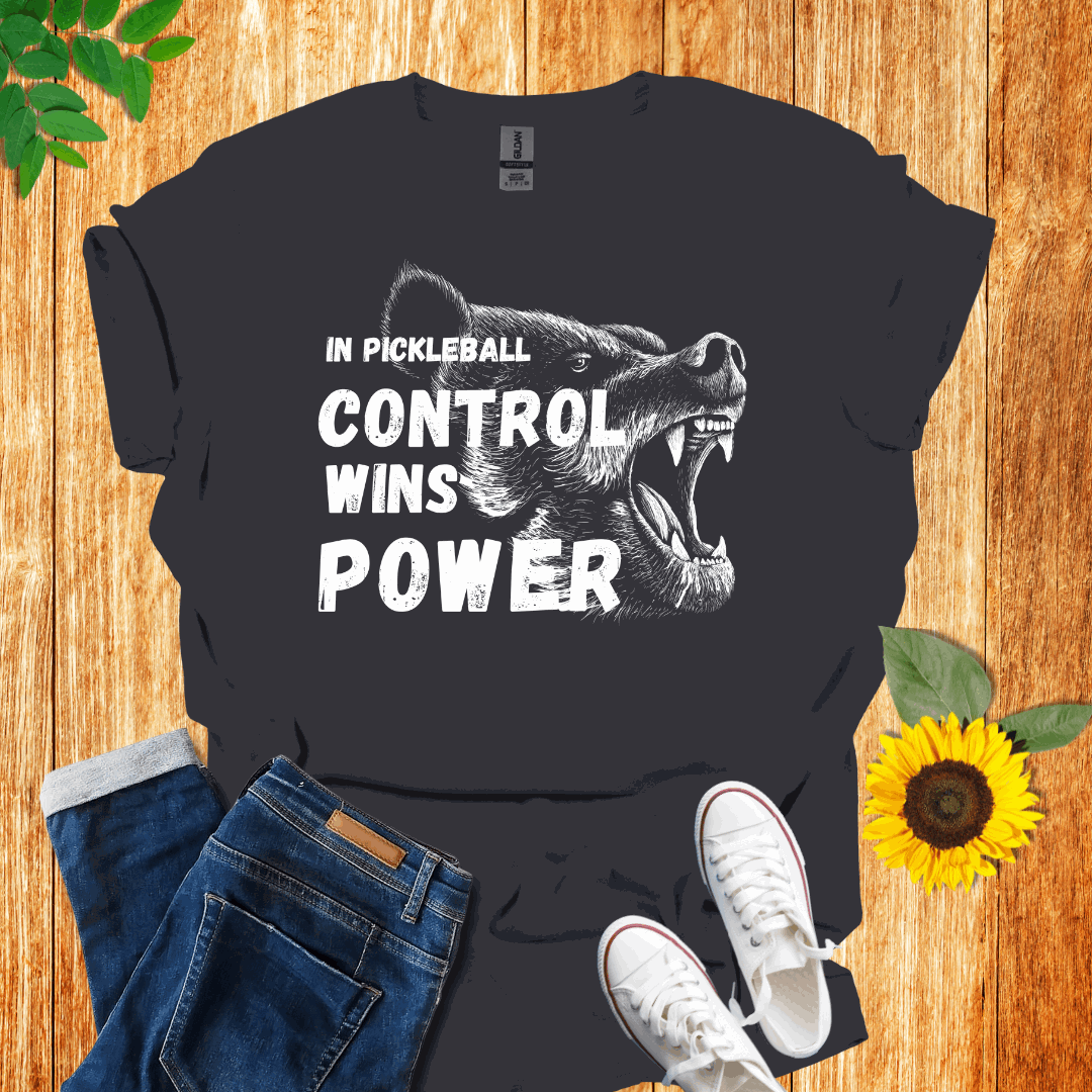 In Pickleball Control Wins Power T-Shirt