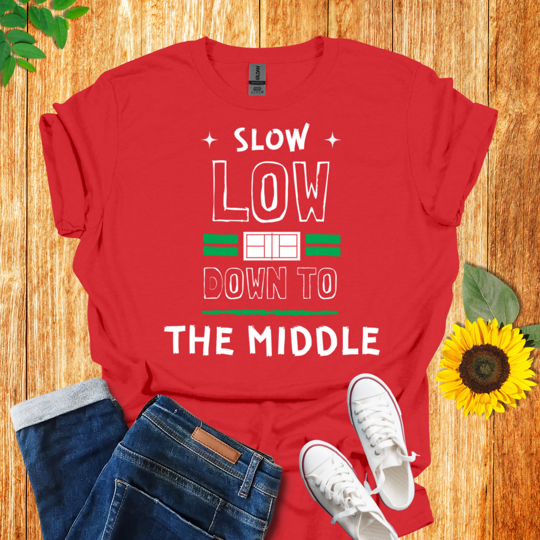 Slow Low Down To The Middle T-Shirt