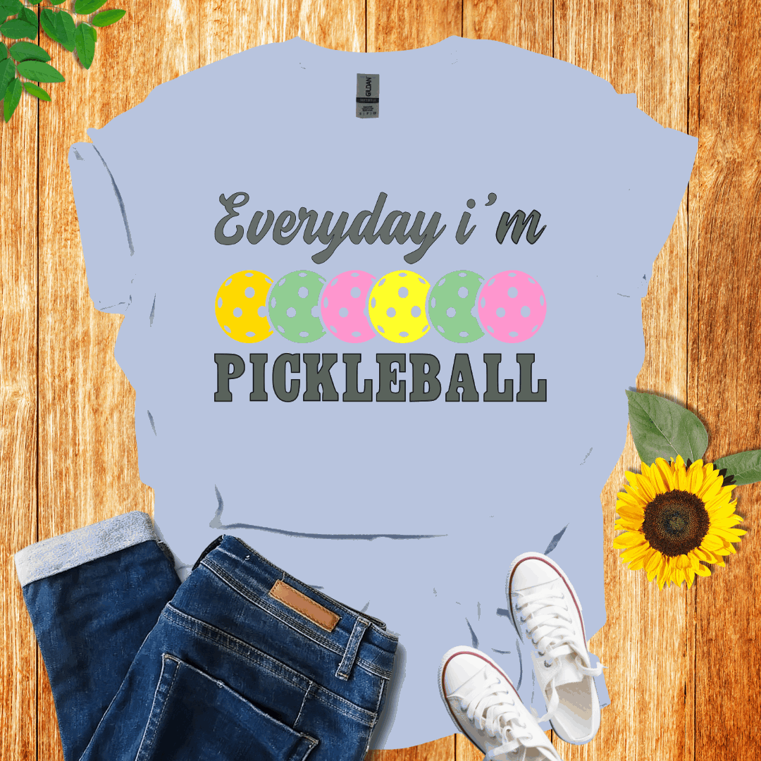 Everyday I'm  Pickleball T-Shirt