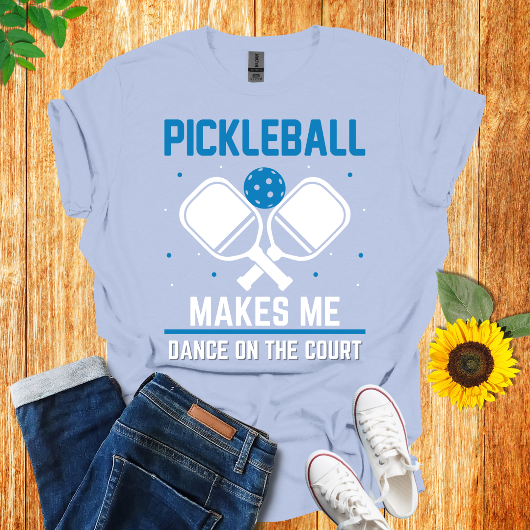 Pickleball Makes Me Dance On The Court T-Shirt