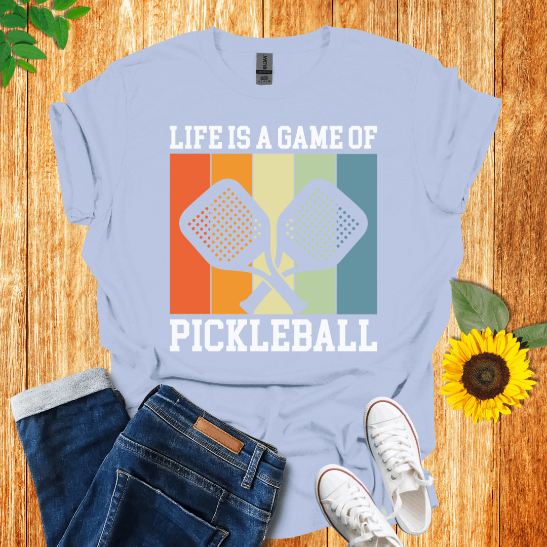 Life Is A Game of Pickleball T-Shirt