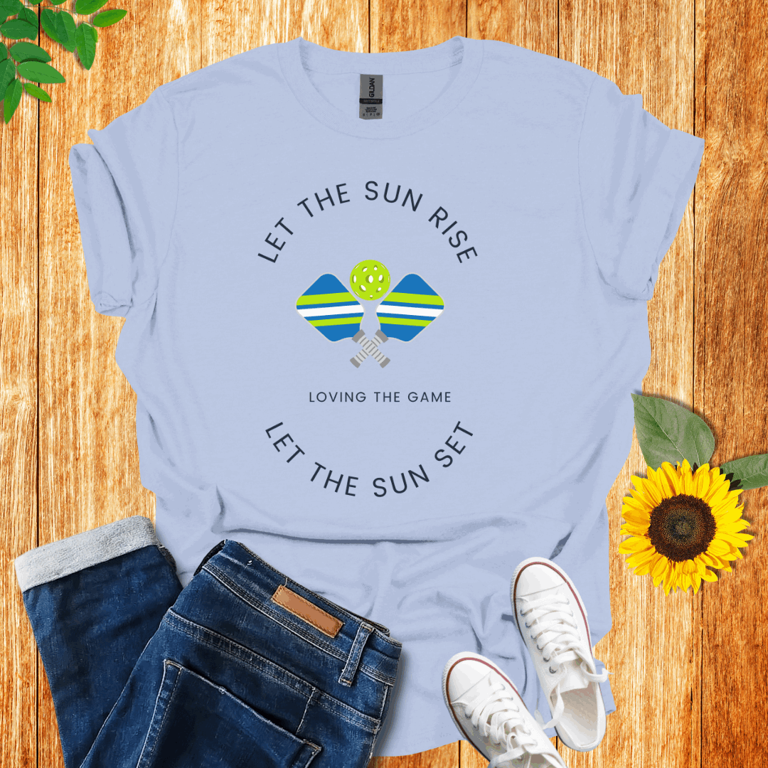 Let the Sun Rise Pickleball T-Shirt
