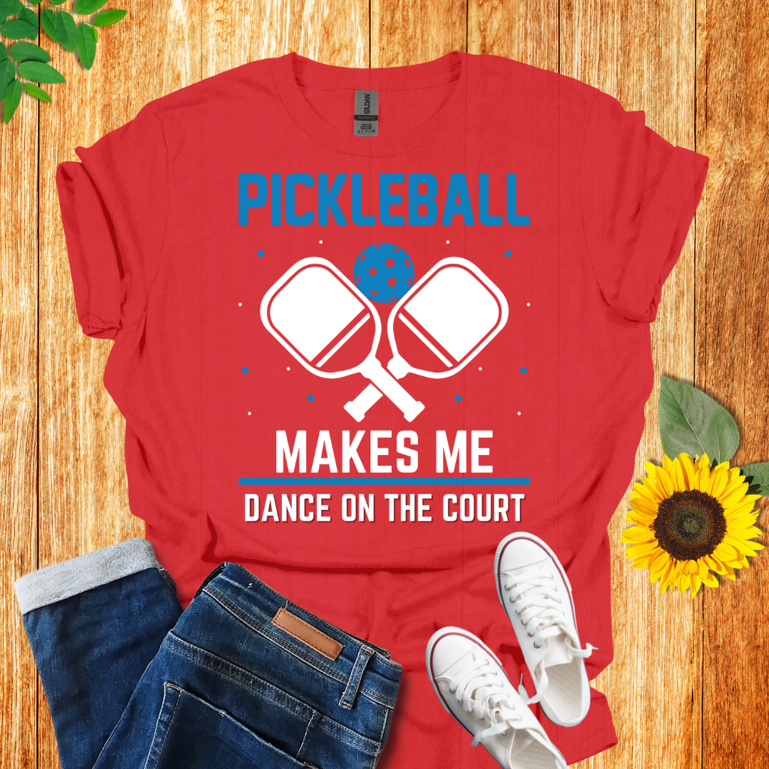 Pickleball Makes Me Dance On The Court T-Shirt