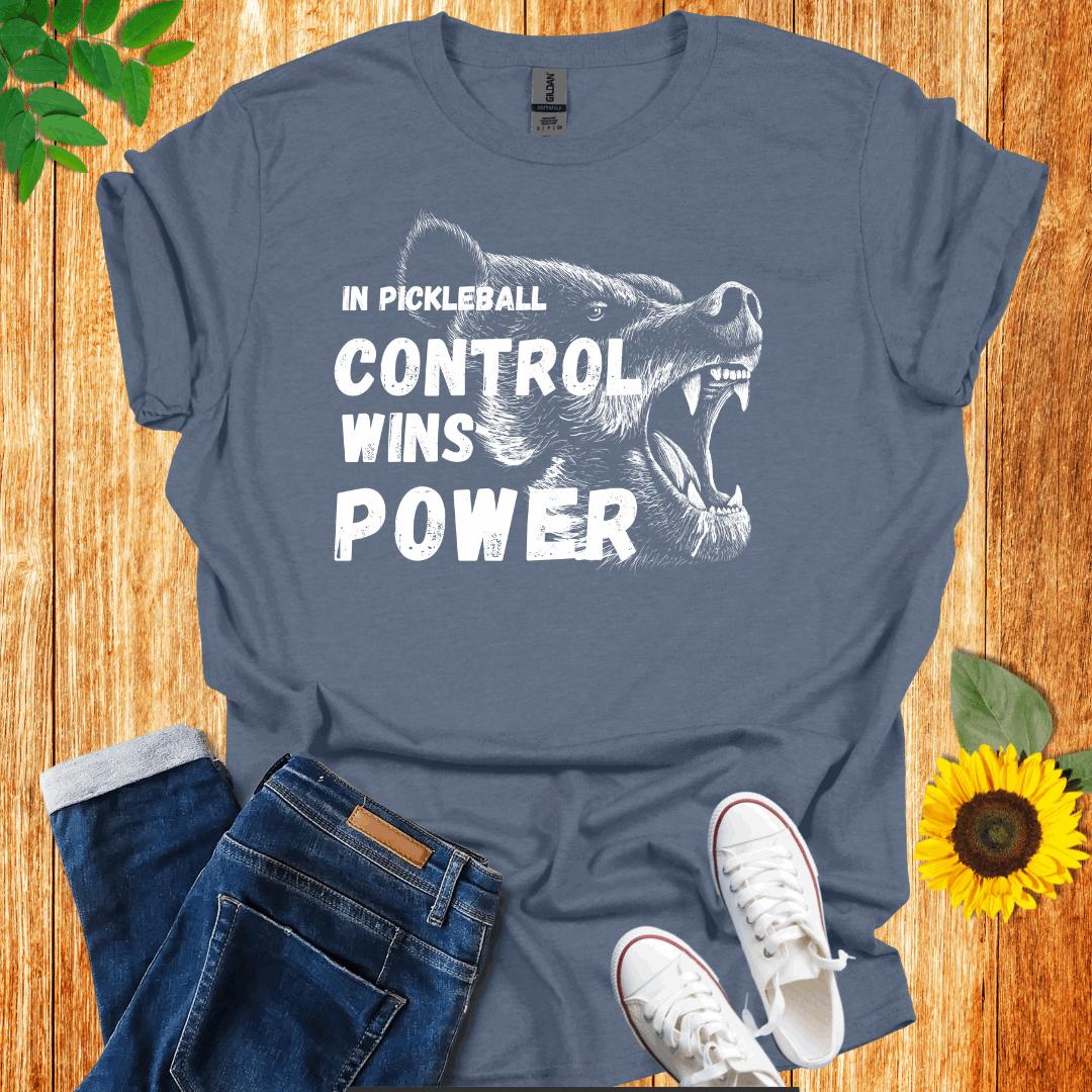 In Pickleball Control Wins Power T-Shirt