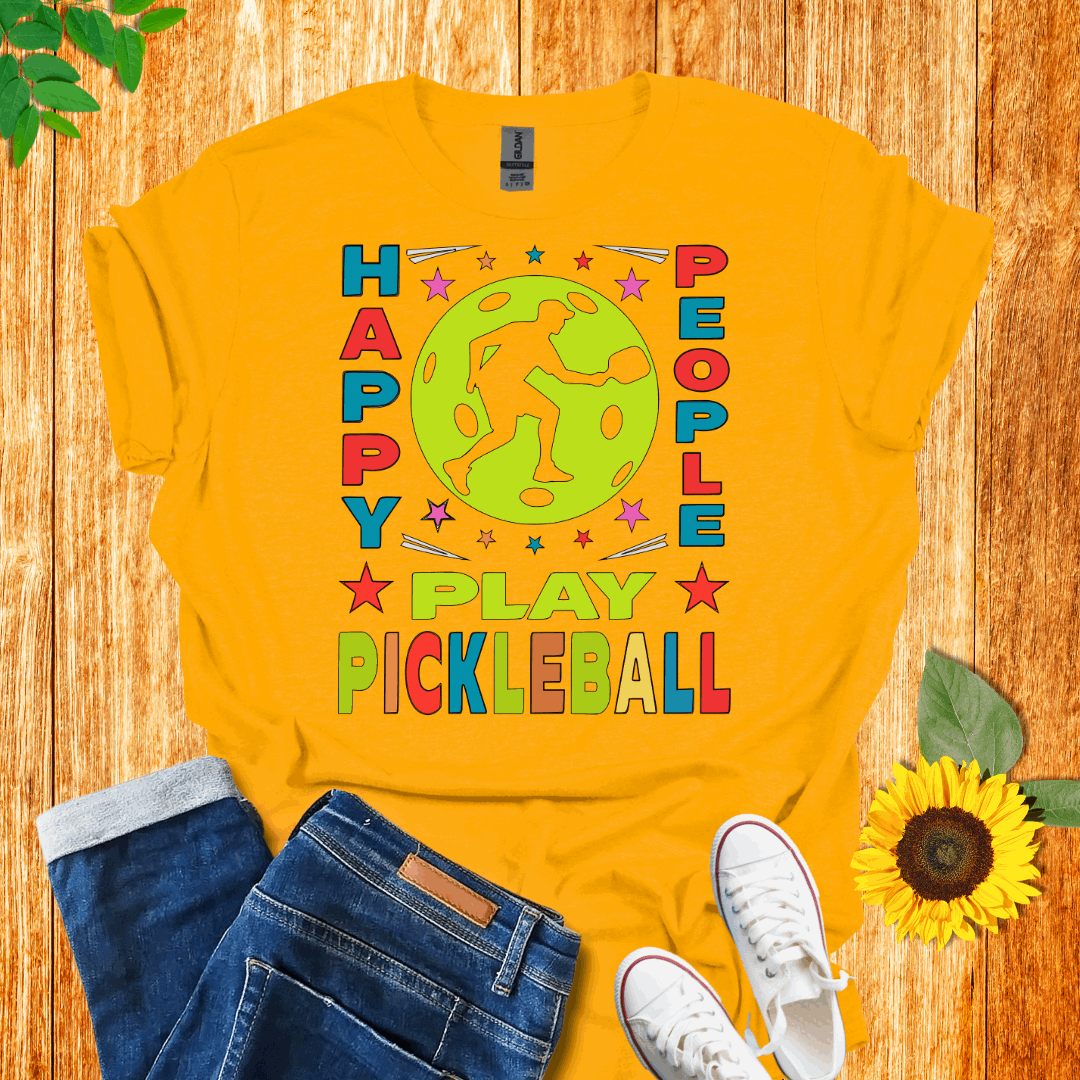 Happy People Play Pickleball T-shirt