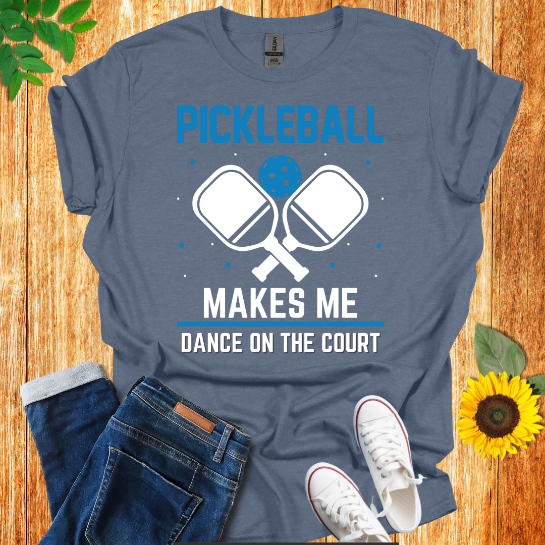 Pickleball Makes Me Dance On The Court T-Shirt