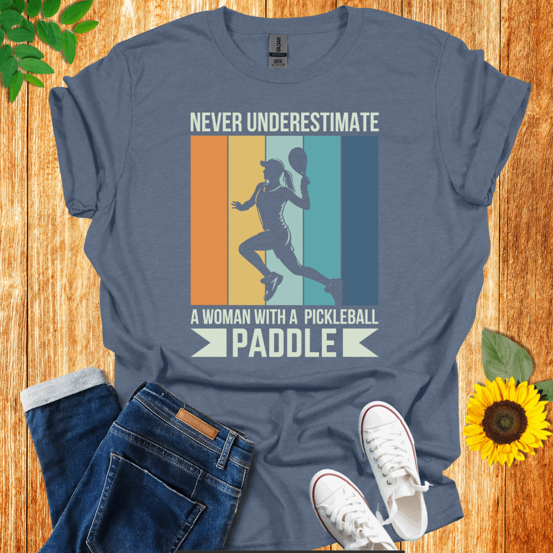 Never Underestimate A Woman With A Pickleball Paddle T-Shirt