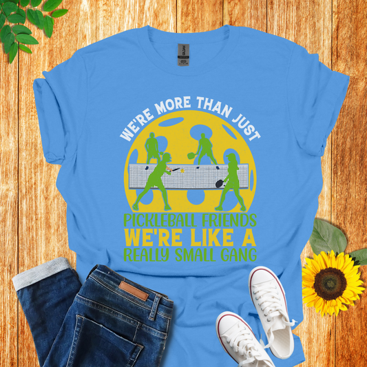 We Are More Than Just Friends Pickleball T-Shirt