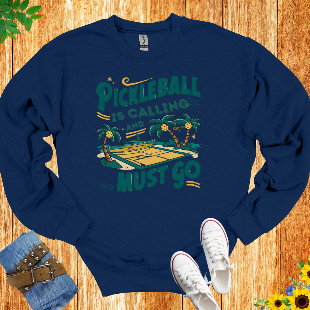 Pickleball Is Calling And I Must Go Crewneck Sweatshirt