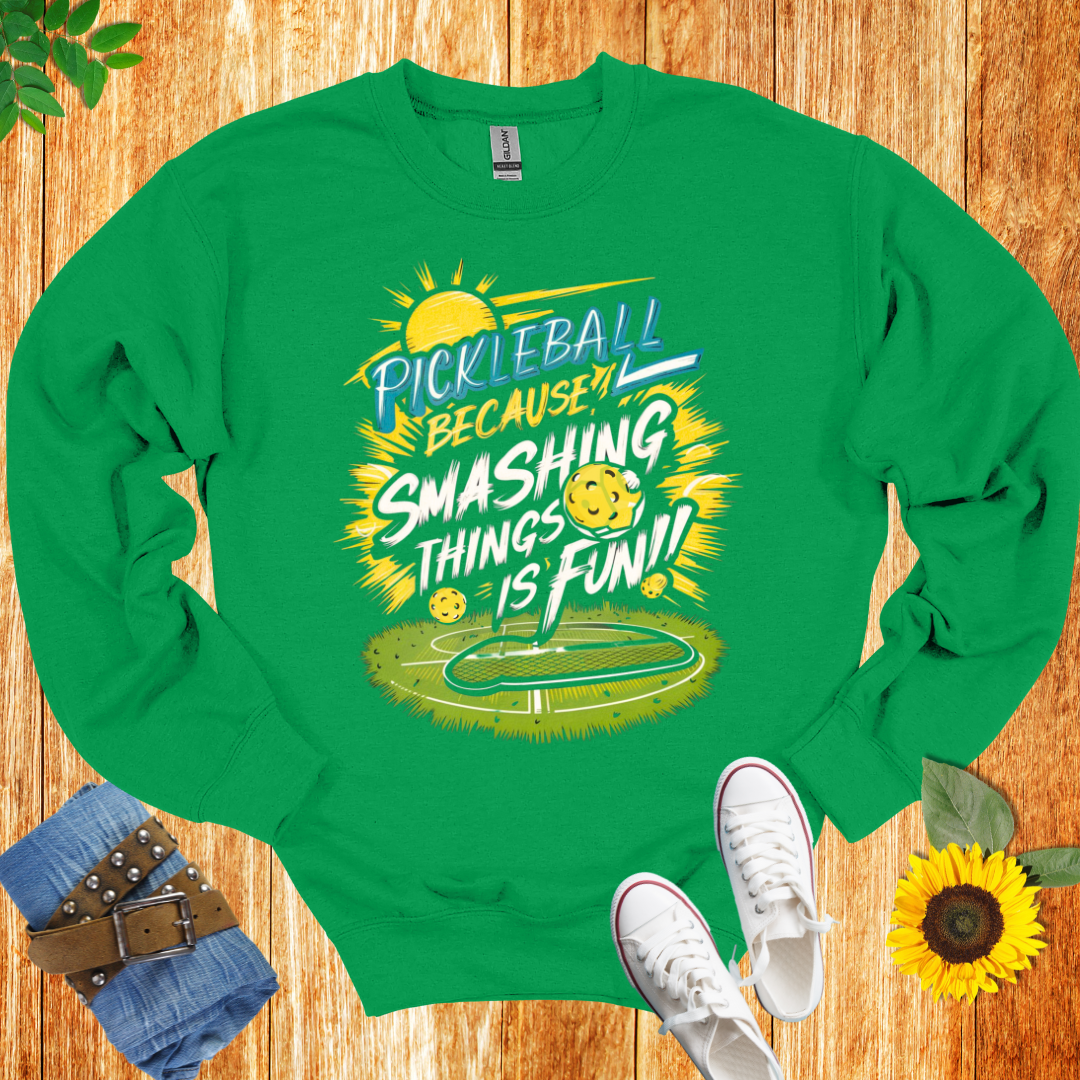 Pickleball Because Smashing Things Crewneck Sweatshirt